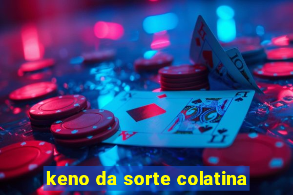 keno da sorte colatina